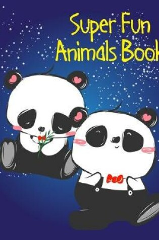 Cover of Super Fun Animals Book