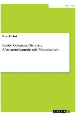 Cover of Bessie Coleman. Die erste Afro-Amerikanerin mit Pilotenschein
