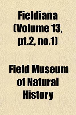 Book cover for Fieldiana (Volume 13, PT.2, No.1)