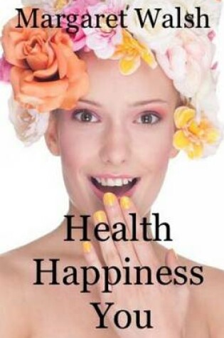 Cover of Health Happiness You