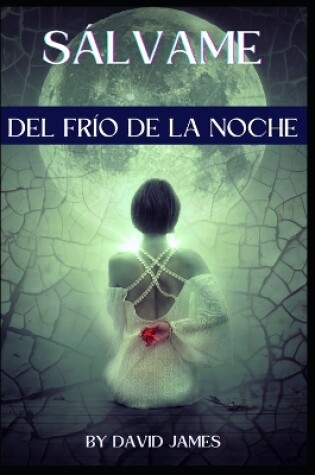 Cover of Sálvame del Frío de la Noche