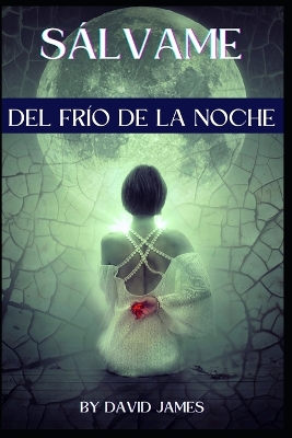 Book cover for Sálvame del Frío de la Noche