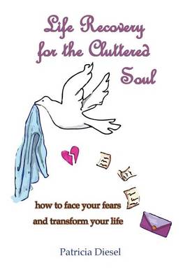 Book cover for Life Recovery for the Cluttered Soul