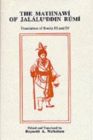 Cover of The Mathnawi of Jalalu'ddin Rumi, Vol 4, English Translation