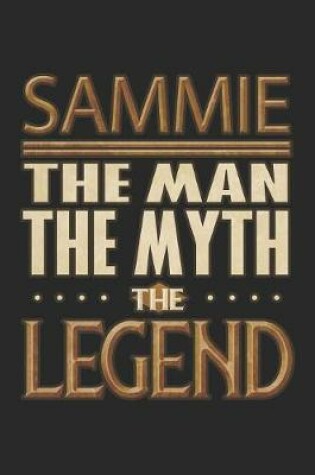 Cover of Sammie The Man The Myth The Legend