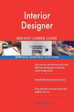 Cover of Interior Designer RED-HOT Career Guide; 2579 REAL Interview Questions