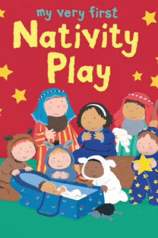 Cover of My Very First Nativity Play
