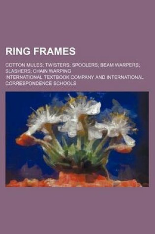 Cover of Ring Frames; Cotton Mules; Twisters; Spoolers; Beam Warpers; Slashers; Chain Warping