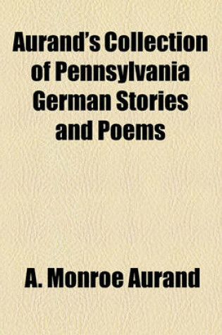 Cover of Aurand's Collection of Pennsylvania German Stories and Poems