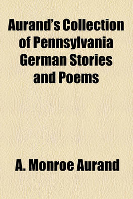 Book cover for Aurand's Collection of Pennsylvania German Stories and Poems