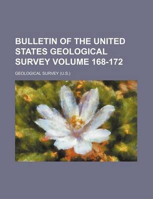 Book cover for Bulletin of the United States Geological Survey Volume 168-172