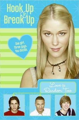 Book cover for Hook Up or Break Up #1: Love Is Random Too
