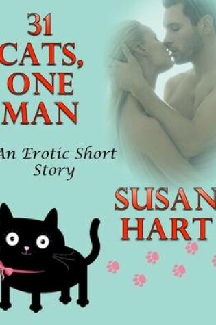 Cover of 31 Cats, One Man: An Erotic Short Story