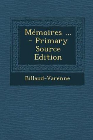 Cover of Memoires ... - Primary Source Edition