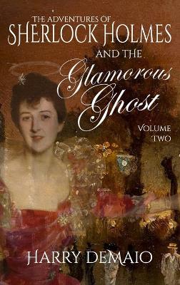 Book cover for The Adventures of Sherlock Holmes and The Glamorous Ghost - Book 2