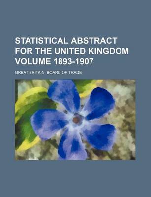 Book cover for Statistical Abstract for the United Kingdom Volume 1893-1907