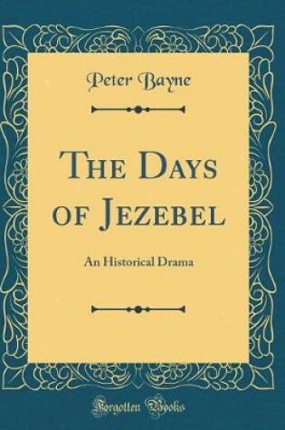 Cover of The Days of Jezebel: An Historical Drama (Classic Reprint)