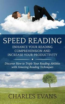 Book cover for Speed Reading: Enhance Your Reading Comprehension and Increase Your Productivity