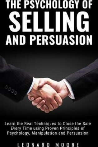 Cover of The Psychology of Selling and Persuasion