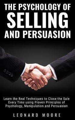 Book cover for The Psychology of Selling and Persuasion