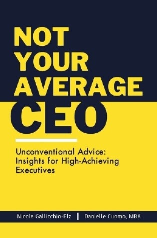 Cover of Not Your Average CEO