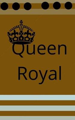 Book cover for Queen Royal