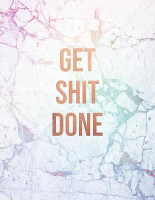 Cover of Get Shit Done