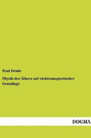 Cover of Physik Des Athers Auf Elektromagnetischer Grundlage