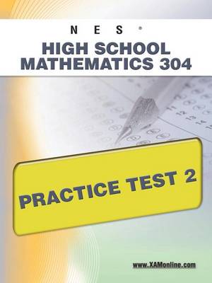 Book cover for NES Highschool Mathematics 304 Practice Test 2