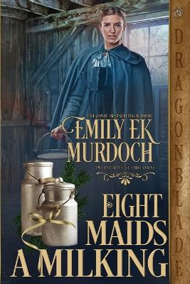 Book cover for Eight Maids a Milking