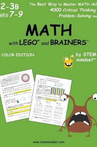 Cover of Math with Lego and Brainers Grades 2-3b Ages 7-9 Color Edition