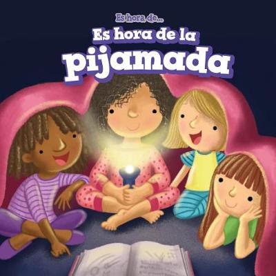 Book cover for Es Hora de la Pijamada (It's Time for a Sleepover)