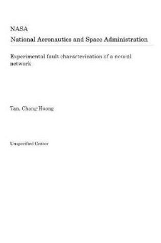 Cover of Experimental Fault Characterization of a Neural Network