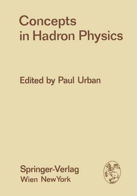 Book cover for Concepts in Hadron Physics
