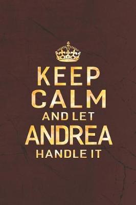 Book cover for Keep Calm and Let Andrea Handle It