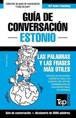 Book cover for Guia de Conversacion Espanol-Estonio y vocabulario tematico de 3000 palabras