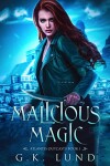 Book cover for Malicious Magic