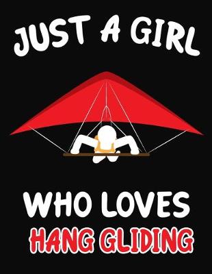 Book cover for Just a Girl Who Loves Hang gliding