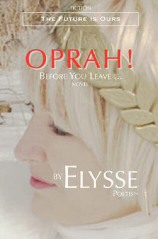 Cover of Oprah! Before You Leave ...