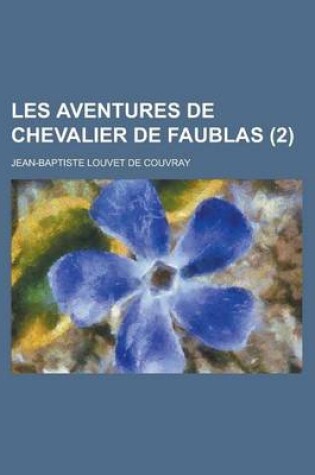 Cover of Les Aventures de Chevalier de Faublas (2)