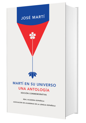 Book cover for Marti en su universo: Una antologia (Edicion Conmemorativa de la RAE) / Marti in  His Universe