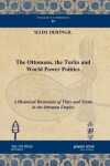 Book cover for The Ottomans, the Turks and World Power Politics