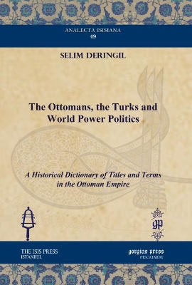 Cover of The Ottomans, the Turks and World Power Politics