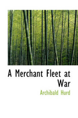 Cover of A Merchant Fleet at War