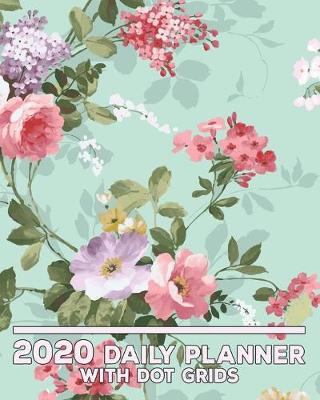 Book cover for 2020 Daily Planner with Dot Grid Pages