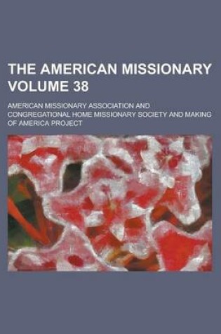 Cover of The American Missionary Volume 38