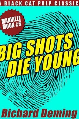 Cover of Big Shots Die Young
