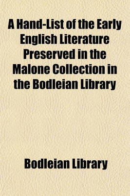 Book cover for A Hand-List of the Early English Literature Preserved in the Malone Collection in the Bodleian Library