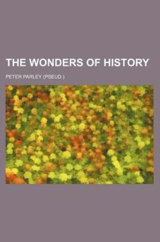 Cover of The Wonders of History