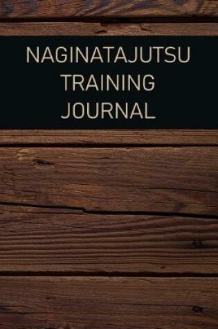 Cover of Naginatajutsu Training Journal